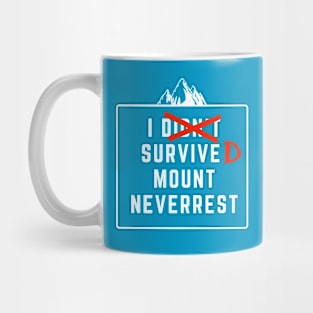 The Impossible Summit of Mt. Neverrest! Mug